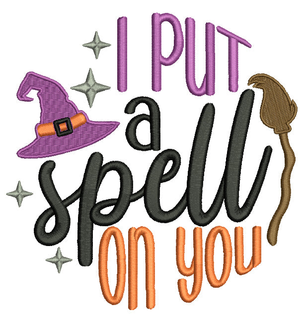 I Put a Spell On You Witch Hat Halloween Filled Machine Embroidery Design