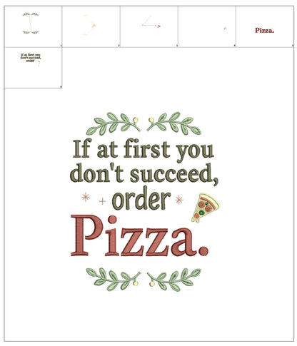 🍕😏 If at First You Don't Succeed, Order Pizza Saying Filled Machine Embroidery Design Digitized Pattern
