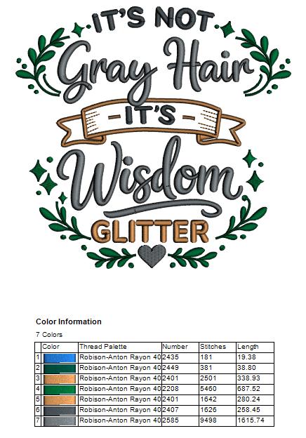 It's Not Grey Hair, It's Wisdom Glitter Saying Applique Machine Embroidery Design Digitized Pattern