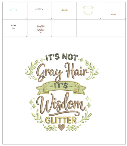 It's Not Grey Hair, It's Wisdom Glitter Saying Applique Machine Embroidery Design Digitized Pattern