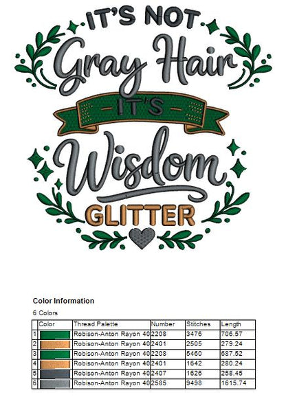 😌✨ It's Not Grey Hair, It's Wisdom Glitter Saying Filled Machine Embroidery Design Digitized Pattern