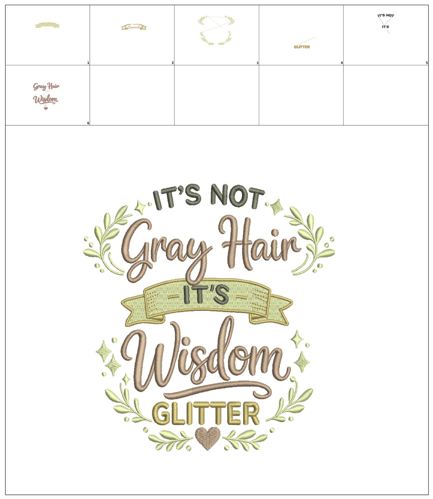 😌✨ It's Not Grey Hair, It's Wisdom Glitter Saying Filled Machine Embroidery Design Digitized Pattern