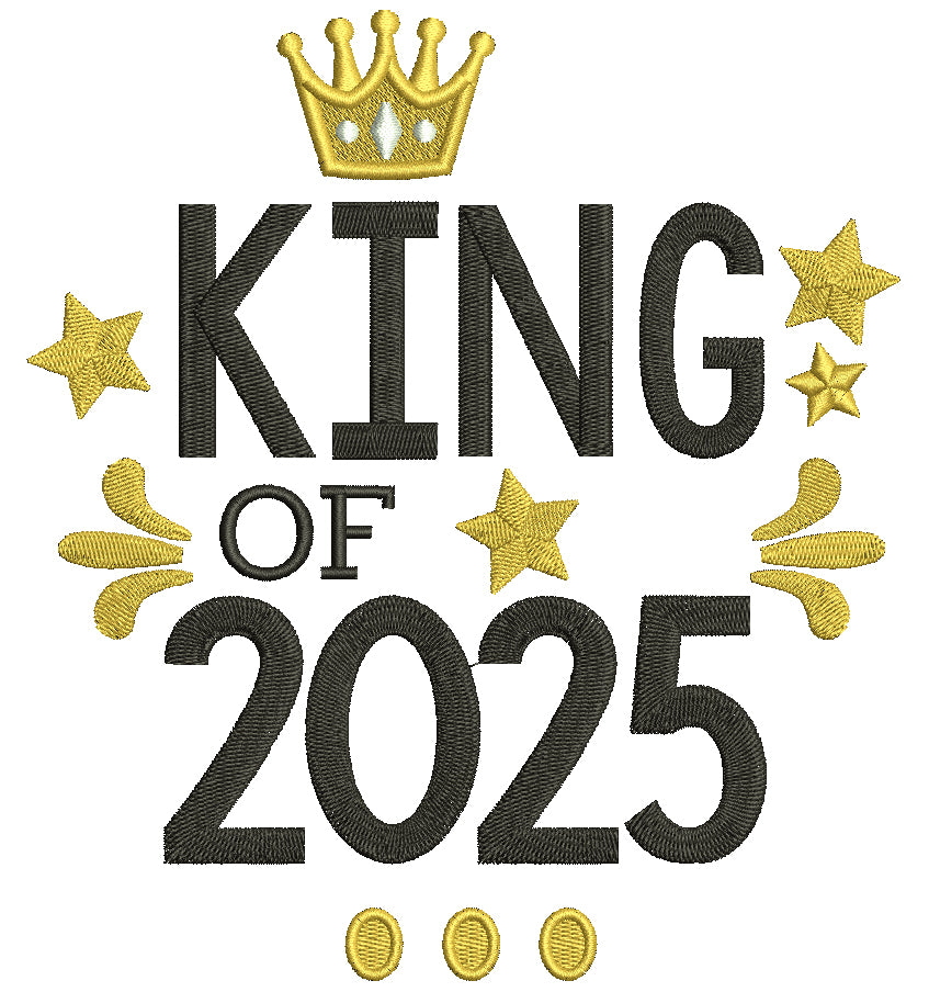 King Of 2025 New Year Filled Machine Embroidery Design Digitized Pattern