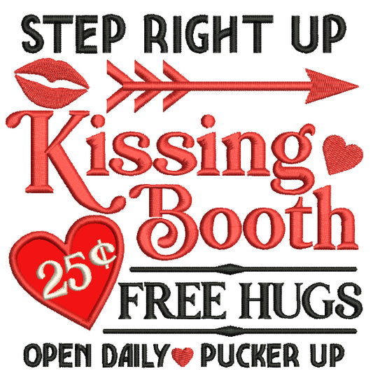 Kissing Booth Step Right Up Free Hugs Open Daily Valentine's Day Love Applique Machine Embroidery Design Digitized Pattern