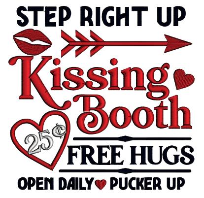 Kissing Booth Step Right Up Free Hugs Open Daily Valentine's Day Love Applique Machine Embroidery Design Digitized Pattern