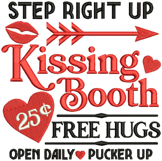 Kissing Booth Step Right Up Free Hugs Open Daily Valentine's Day Love Filled Machine Embroidery Design Digitized Pattern