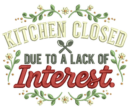 🍳🚫 Kitchen Closed Due to a Lack of Interest – Funny Cooking Embroidery Design 🚫🍳