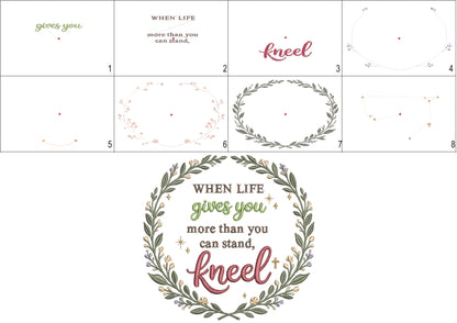 When Life Gives You More Than You Can Stand, Kneel Religious Filled Machine Embroidery Design Digitized Pattern