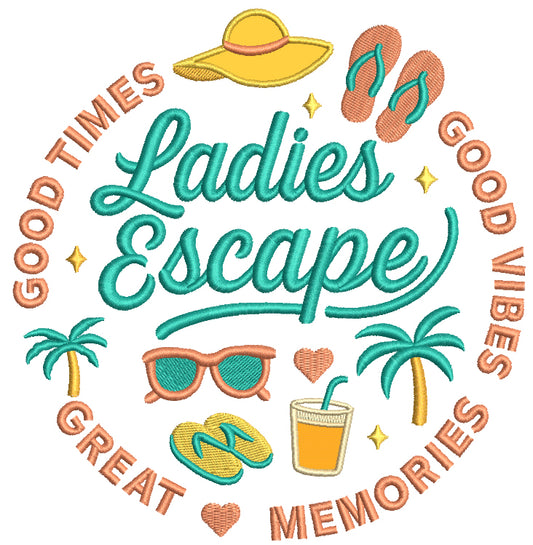 👯♀️🕶️🌴 Ladies Escape Good Times Good Vibes Great Memories Flip Flops and Sunglasses Vacation Applique Machine Embroidery Design Digitized Pattern