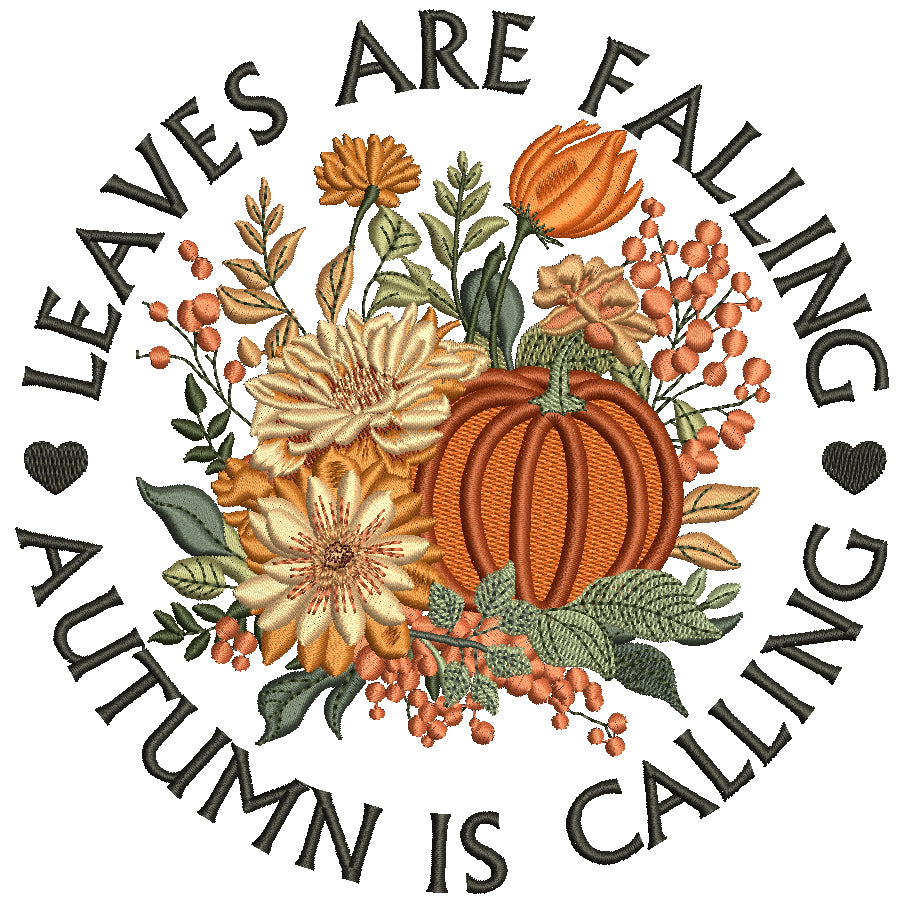 Leaves Are Falling Autumn Is Calling Pumpkin Floral Arrangement Filled Machine Embroidery Design Digitized Pattern