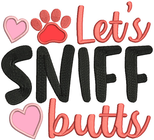 Let's Sniff Butts Dog Paw And Hearts Valentine's Day Love Applique Machine Embroidery Design Digitized Pattern