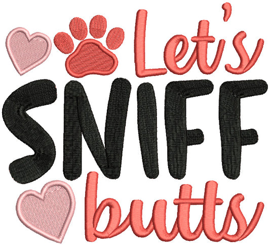 Let's Sniff Butts Dog Paw And Hearts Valentine's Day Love Filled Machine Embroidery Design Digitized Pattern