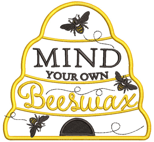 Mind Your Own Beeswax Bee Applique Machine Embroidery Design Digitized Pattern
