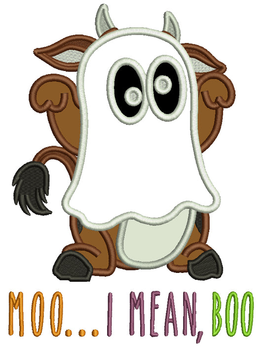 Moo I Mean Boo Cute Cow Ghost Halloween Applique Machine Embroidery Design Digitized Pattern