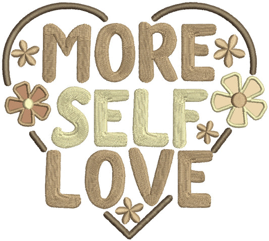 More Self Love Heart and Flowers Applique Machine Embroidery Design Digitized Pattern