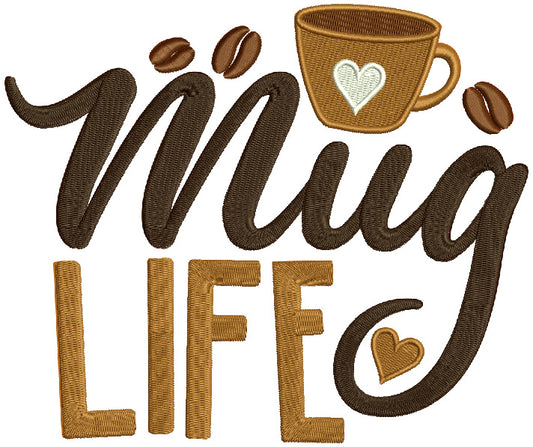 Mug Life Coffee Filled Machine Embroidery Design Digitized Pattern