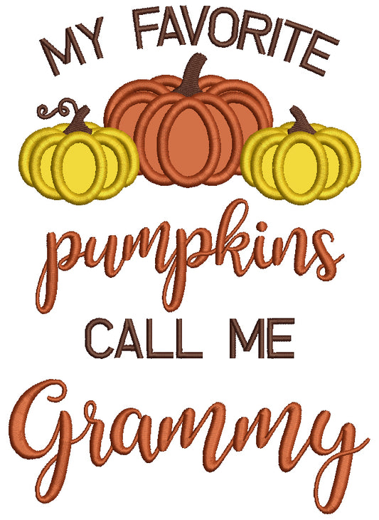 My Favorite Pumpkins Call Me Granny Fall Applique Machine Embroidery Design Digitized Pattern