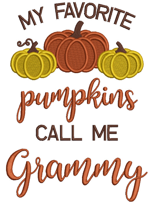 My Favorite Pumpkins Call Me Granny Fall Filled Machine Embroidery Design Digitized Pattern