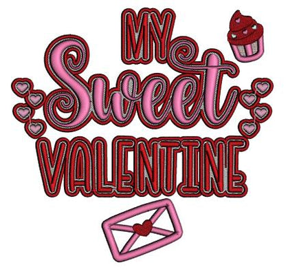 My Sweet Valentine Letter Hearts And Cupcake Valentine's Day Love Applique Machine Embroidery Design Digitized Pattern