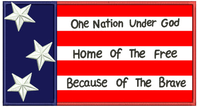 One Nation Under God Home of the Free Because of the Brave Patriotic Independence Day 4th of July Applique Machine Embroidery Design Digitized Pattern