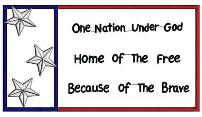One Nation Under God Home of the Free Because of the Brave Patriotic Independence Day 4th of July Applique Machine Embroidery Design Digitized Pattern