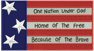One Nation Under God Home of the Free Because of the Brave Patriotic Independence Day 4th of July Filled Machine Embroidery Design Digitized Pattern