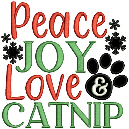 Peace Joy Love and Catnip Cat Christmas Applique Machine Embroidery Design Digitized Pattern