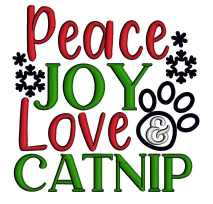 Peace Joy Love and Catnip Cat Christmas Applique Machine Embroidery Design Digitized Pattern