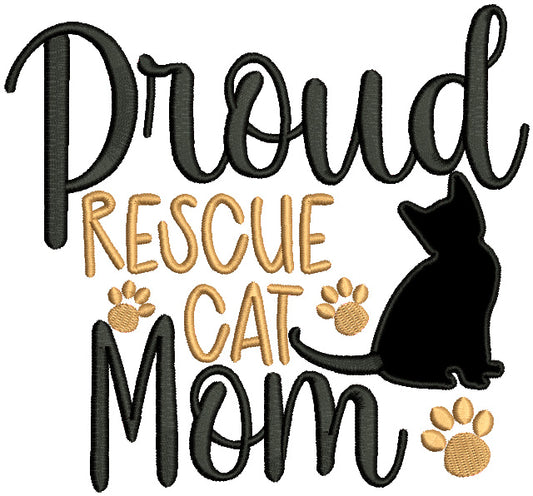 Proud Rescue Cat Mom Applique Machine Embroidery Design Digitized Pattern