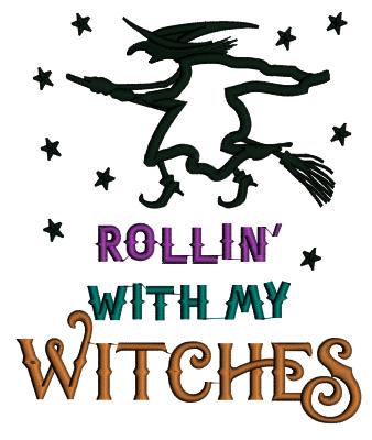 Rollin With My Witches Halloween Applique Machine Embroidery Design Digitized Pattern