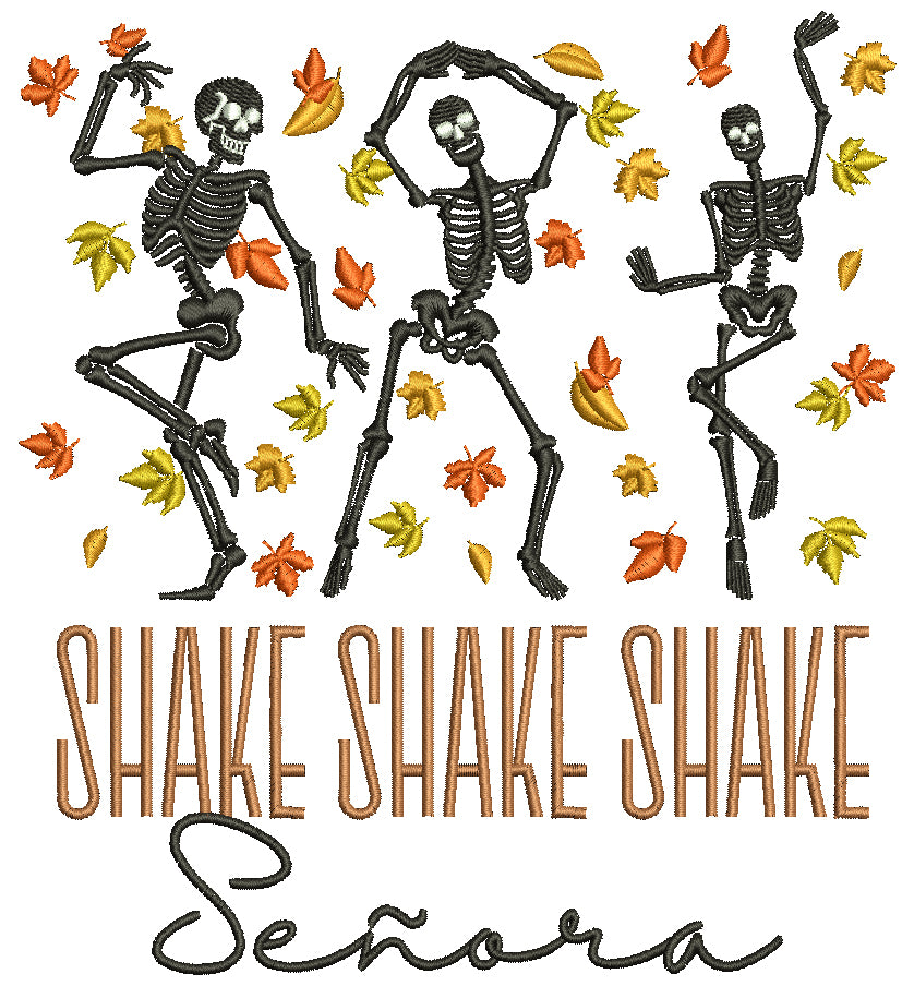 Shake Shake Shake Senora Three Dancing Skeletons Halloween Filled Machine Embroidery Design Digitized Pattern