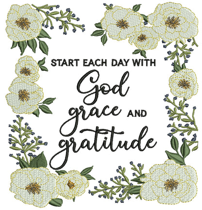 Start Each Day With God Grace & Gratitude Machine Embroidery Design – Inspirational Christian Saying Filled Pattern