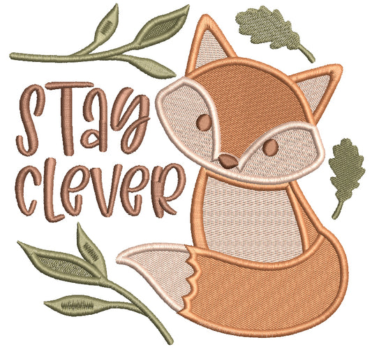 Stay Clever Fox Filled Machine Embroidery Design Digitized Pattern