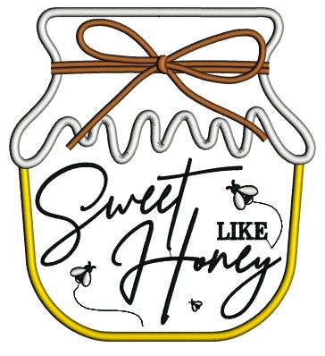 Sweet Like Honey Jar Applique Machine Embroidery Design Digitized Pattern