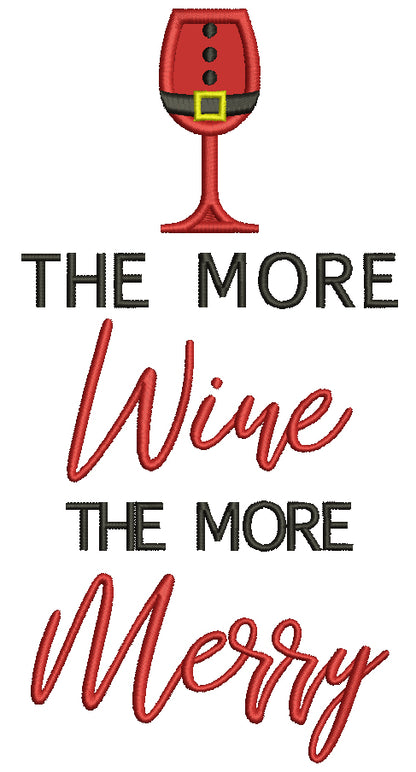 The More Wine The More Merry Christmas Applique Machine Embroidery Design Digitized Pattern