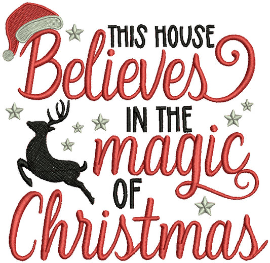 This House Believes In The Magic Of Christmas Filled Machine Embroidery Design Digitized Pattern