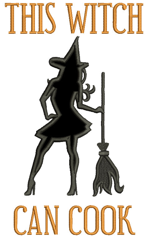 This Witch Can Cook Halloween Applique Machine Embroidery Design Digitized Pattern