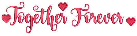 Together Forever Hearts Valentine's Day Love Filled Machine Embroidery Design Digitized Pattern