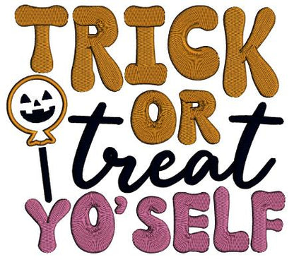 Trick Or Treat Yo Self Halloween Applique Machine Embroidery Design Digitized Pattern