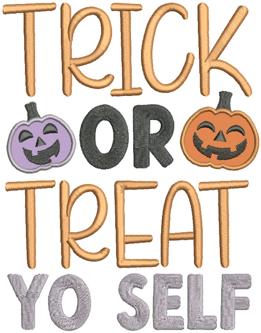 Trick Or Treat Yo Self Pumpkins Halloween Applique Machine Embroidery Design Digitized Pattern