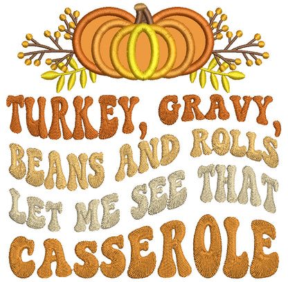 Turkey Gravy Beans And Rolls Let Me See That Casserole Thanksgiving Applique Machine Embroidery Design Digitized Pattern