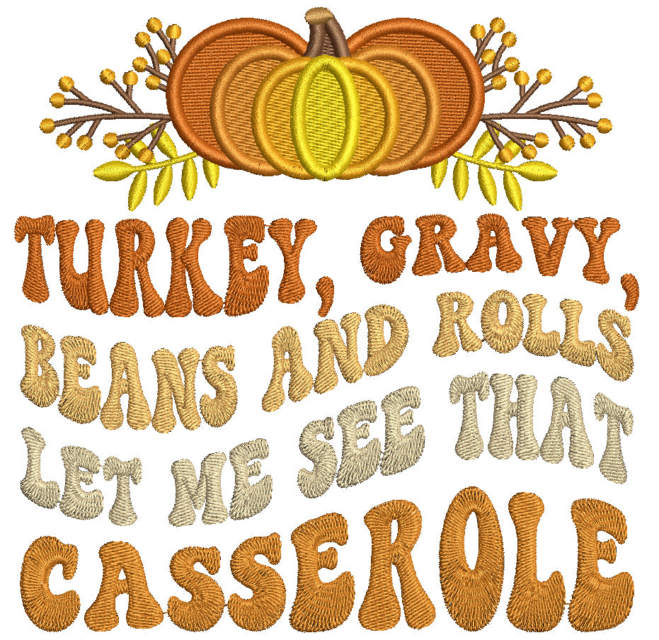 Turkey Gravy Beans And Rolls Let Me See That Casserole Thanksgiving Filled Machine Embroidery Design Digitized Pattern