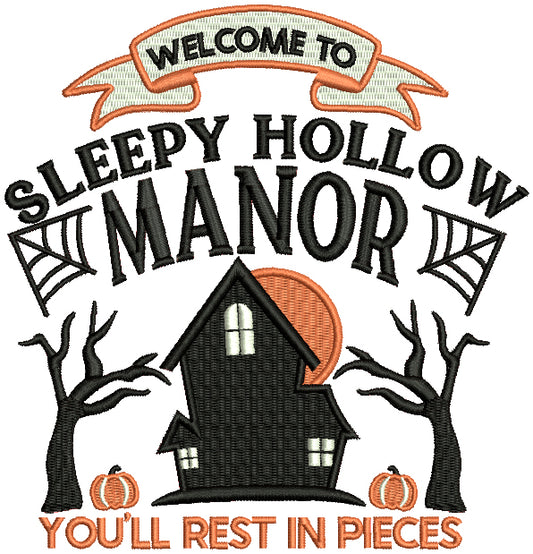 Welcome To Sleepy Hollow Manor You'll Rest In Pieces Haunted House Halloween Filled Machine Embroidery Design Digitized Pattern