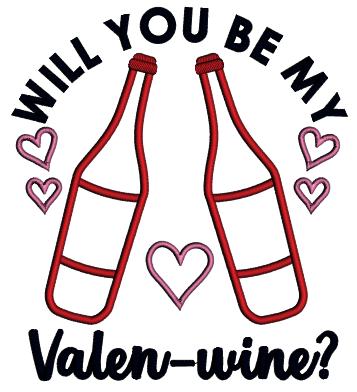 Will You Be My Valen-wine Two Bottles And Hearts Valentine's Day Love Applique Machine Embroidery Design Digitized Pattern