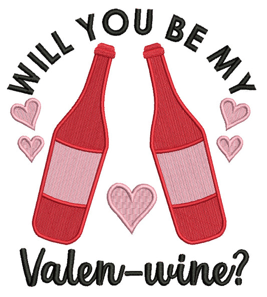 Will You Be My Valen-wine Two Bottles And Hearts Valentine's Day Love Filled Machine Embroidery Design Digitized Pattern
