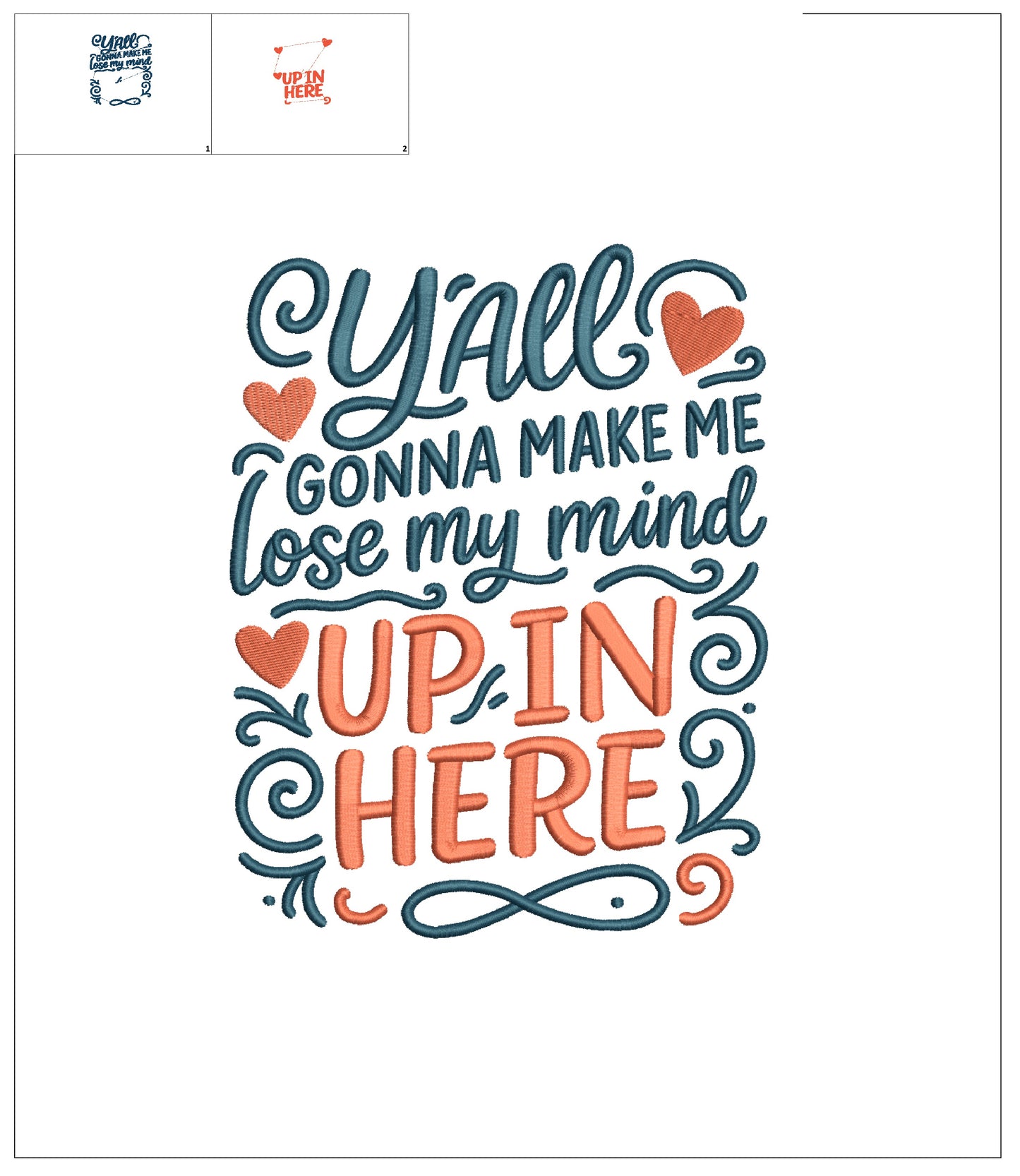 Y’all Gonna Make Me Lose My Mind Up in Here Funny Sarcastic Saying Filled Machine Embroidery Design Digitized Pattern