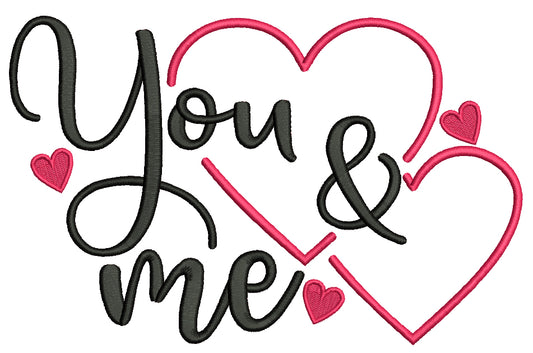 You And Me Two Hearts Valentine's Day Love Filled Machine Embroidery Design Digitized Pattern