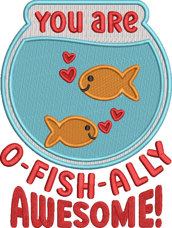 You Are O-Fish-Ally Awesome Valentine's Day Love Filled Machine Embroidery Design Digitized Pattern