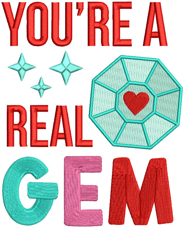 You're A Real Gem Valentine's Day Love Filled Machine Embroidery Design Digitized Pattern