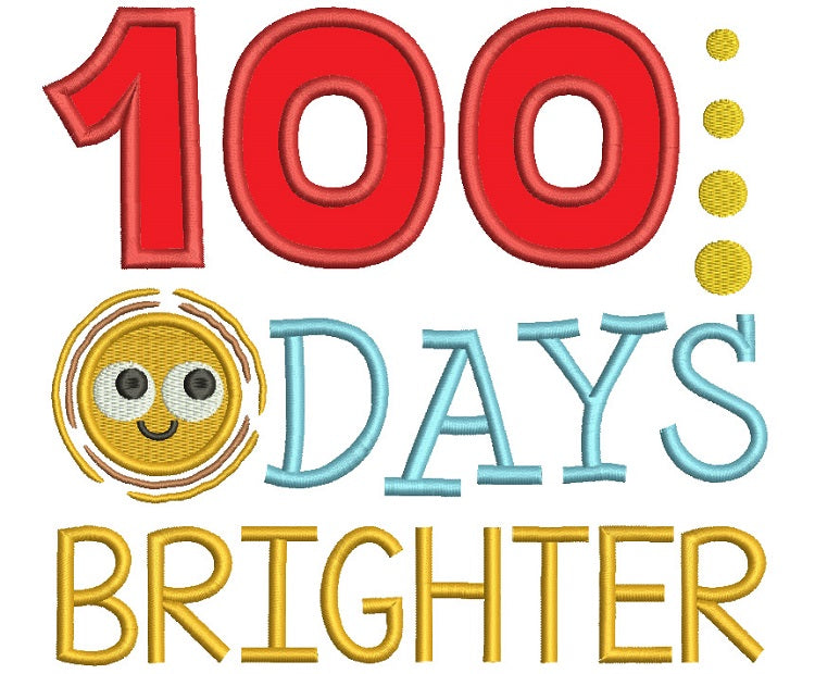 100 Days Brighter School Applique Machine Embroidery Digitized Design Pattern